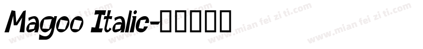 Magoo Italic字体转换